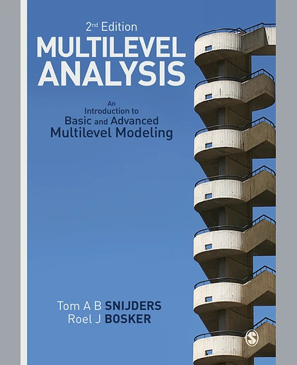 Multilevel Analysis: An Introduction to Basic and Advanced Multilevel Modeling, 2nd Edition