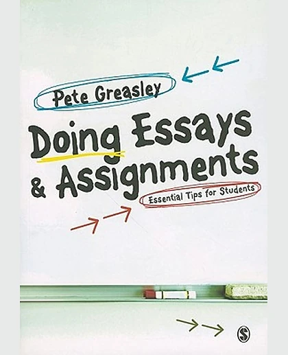 Doing Essays & Assignments: Essential Tips for Students, 1st Edition