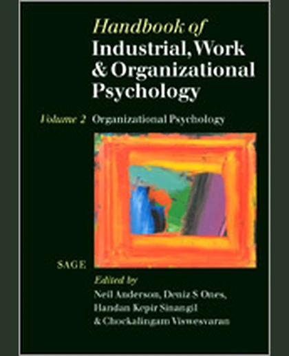 Handbook of Industrial, Work and Organizational Psychology. Vol. 2, Organizational Psychology