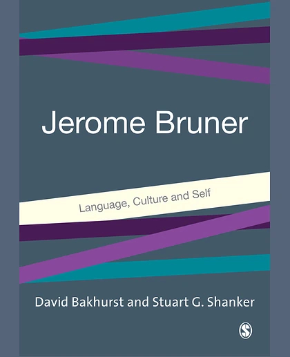 Jerome Bruner: Language, Culture and Self, 1st Edition