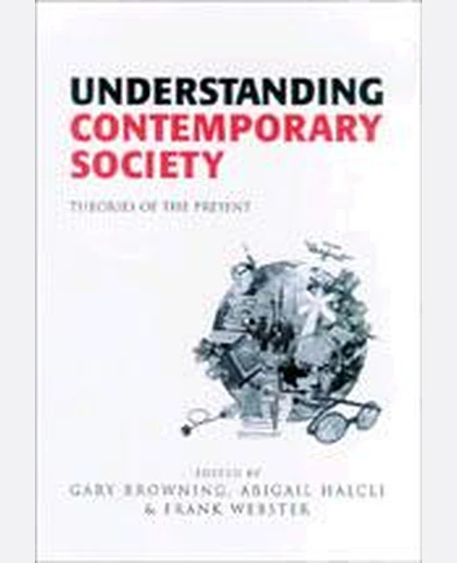 Understanding Contemporary Society: Theories of the Present, 1st Edition