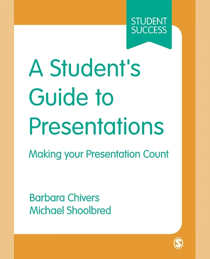A Student′s Guide to Presentations: Making Your Presentation Count, 1st Edition