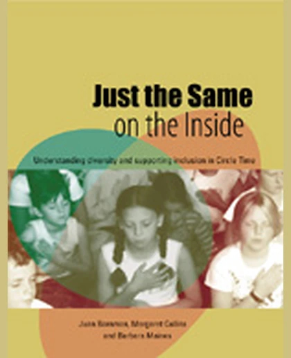 Just the Same on the Inside: Understanding Diversity and Supporting Inclusion in Circle Time, 1st Edition