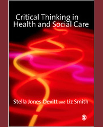 Critical Thinking in Health and Social Care, 1st Edition