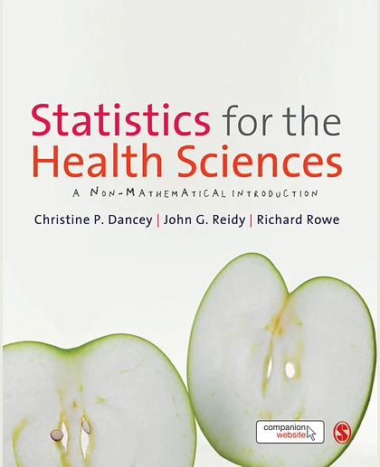 Statistics for the Health Sciences: A Non-Mathematical Introduction, 1st Edition