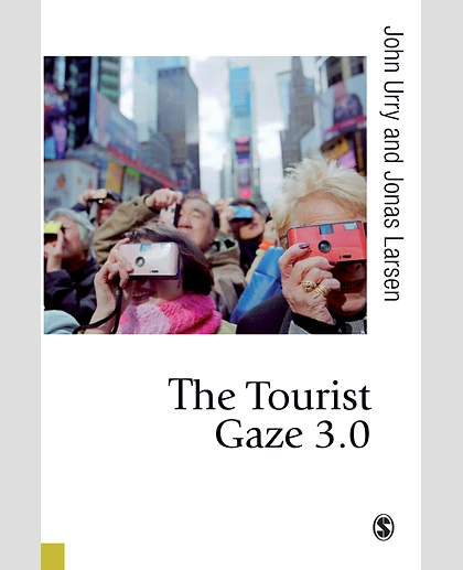The Tourist Gaze 3.0, 3rd Edition