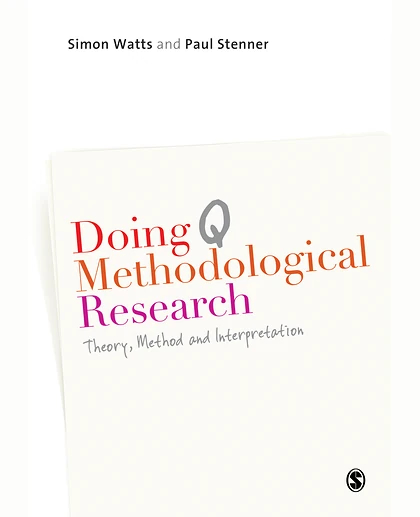Doing Q Methodological Research: Theory, Method and Interpretation, 1st Edition