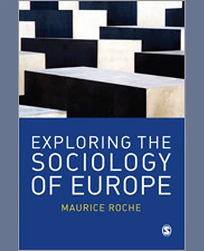 Exploring the Sociology of Europe: An Analysis of the European Social Complex, 1st Edition