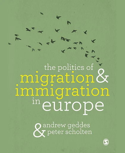 The Politics of Migration and Immigration in Europe