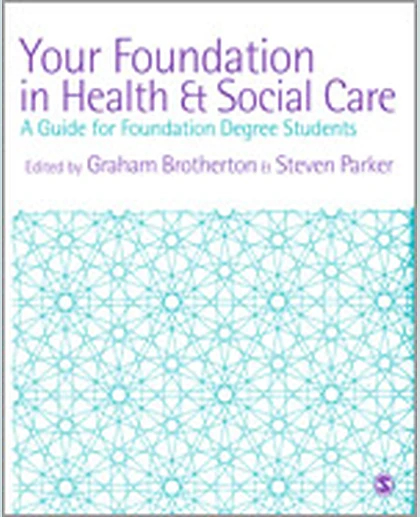 Your Foundation in Health and Social Care: A Guide for Foundation Degree Students