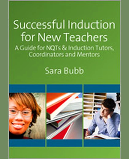 Successful Induction for New Teachers: A Guide for Nqts and Induction Tutors, Coordinators and Mentors