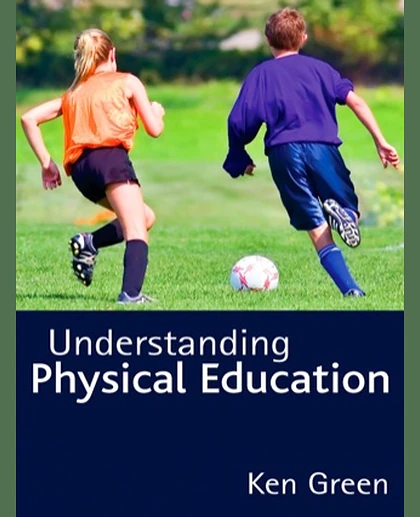Understanding Physical Education