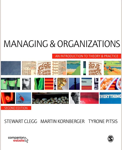 Managing and Organizations: An Introduction to Theory and Practice, 2nd Edition