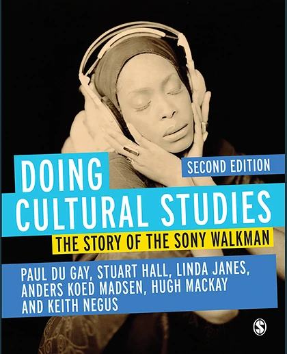 Doing Cultural Studies: The Story of the Sony Walkman, 2nd Edition