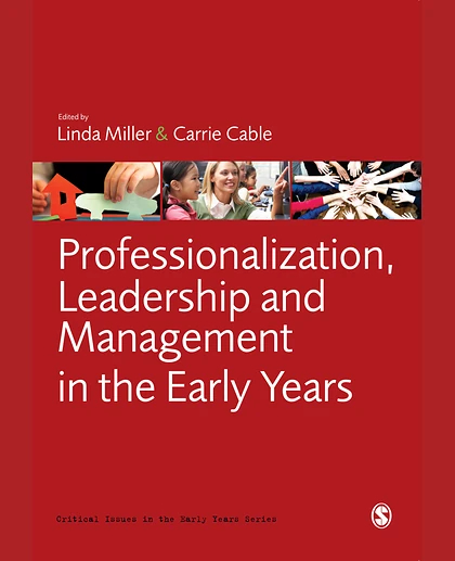 Professionalization, Leadership and Management in the Early Years