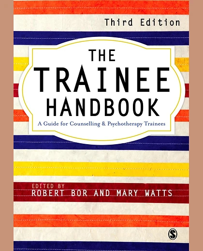 The Trainee Handbook: A Guide for Counselling & Psychotherapy Trainees