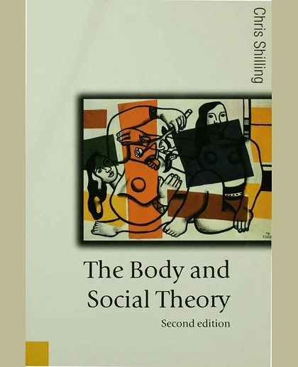 The Body and Social Theory, 2nd Edition