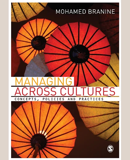 Managing Across Cultures: Concepts, Policies and Practices