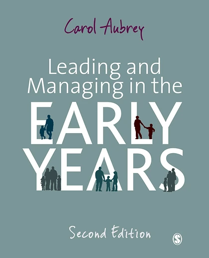 Leading and Managing in the Early Years, 2nd Edition