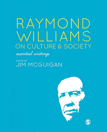 Raymond Williams on Culture and Society: Essential Writings, 1st Edition