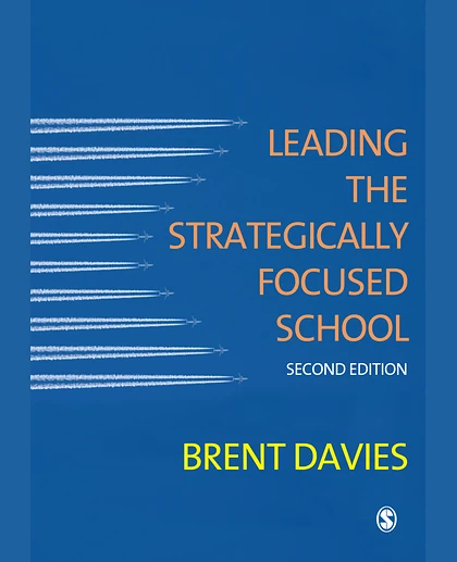 Leading the Strategically Focused School: Success and Sustainability