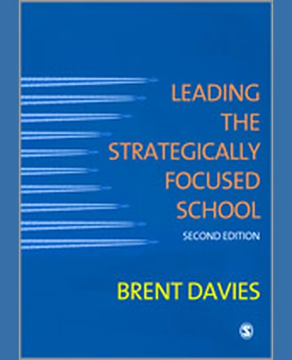 Leading the Strategically Focused School: Success and Sustainability, 2nd Edition