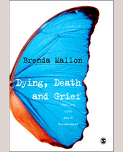 Dying, Death and Grief: Working with Adult Bereavement, 1st Edition