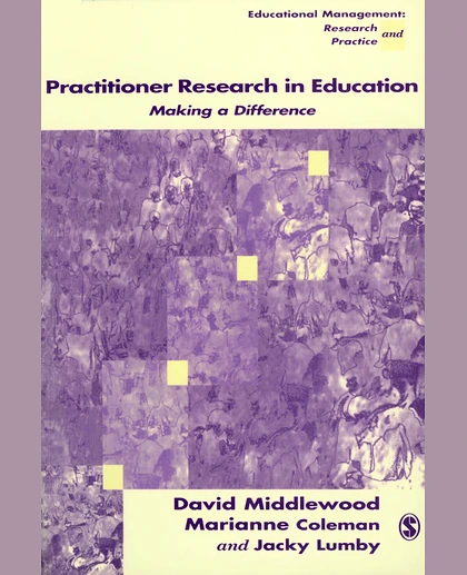 Practitioner Research in Education: Making a Difference