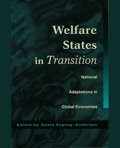 Welfare States in Transition: National Adaptations in Global Economies