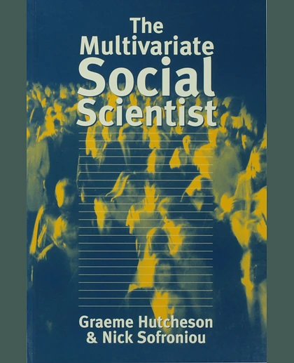 The Multivariate Social Scientist: Introductory Statistics Using Generalized Linear Models.