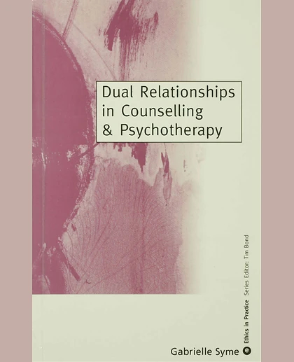 Dual Relationships in Counselling & Psychotherapy