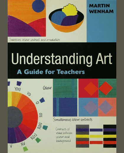 Understanding Art: A Guide for Teachers