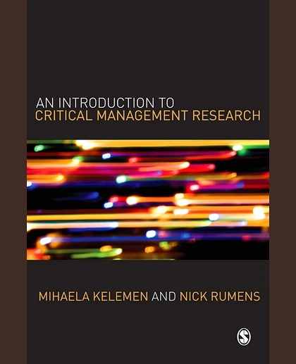 An Introduction To Critical Management Research