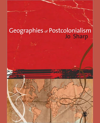 Geographies of Postcolonialism, New Edition