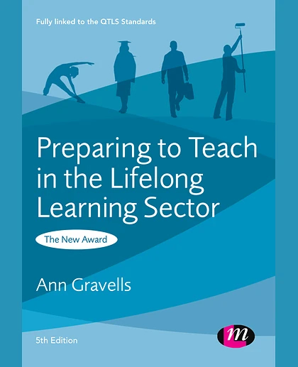 Preparing to Teach in the Lifelong Learning Sector The New Award, 5th Edition