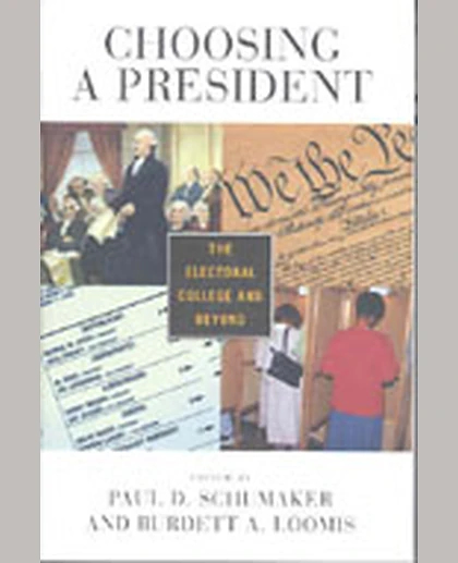 Choosing a President: The Electoral College and Beyond, 1st Edition