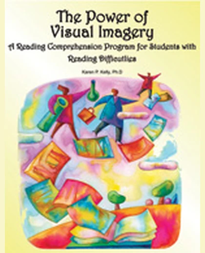 The Power of Visual Imagery: A Reading Comprehension Program for Students with Reading Difficulties, 1st Edition
