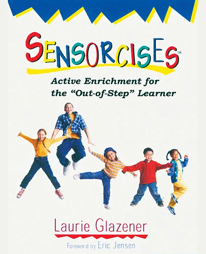 Sensorcises: Active Enrichment for the Out-of-Step Learner, 1st Edition