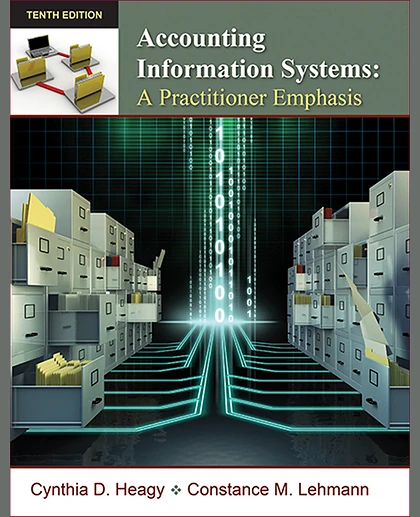 Accounting Information Systems: A Practitioner Emphasis, 10th Edition