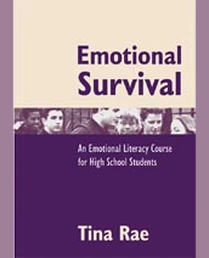 Emotional Survival: An Emotional Literacy Course for High School Students, 1st Edition