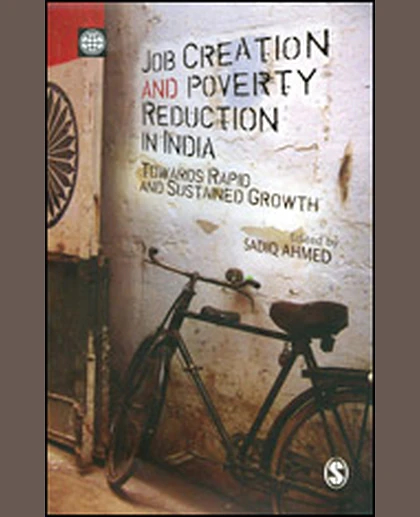 Job Creation and Poverty Reduction in India: Towards Rapid and Sustained Growth