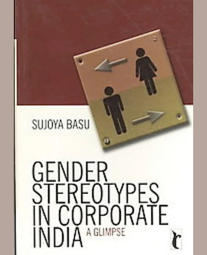 Gender Stereotypes in Corporate India: A Glimpse