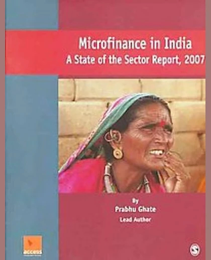 Microfinance in India: A State of the Sector Report, 2007, 1st Edition