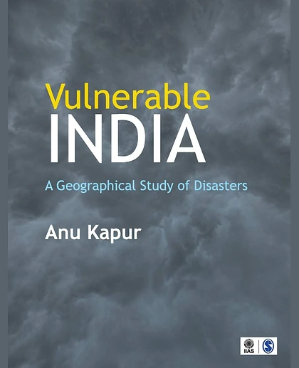 Vulnerable India: A Geographical Study of Disasters, 1st Edition
