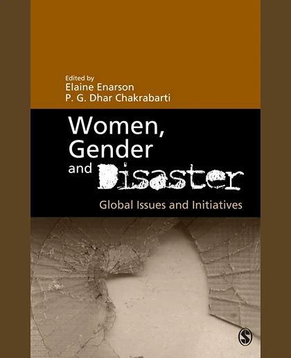 Women, Gender and Disaster: Global Issues and Initiatives