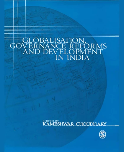 Globalisation, Governance Reforms and Development in India