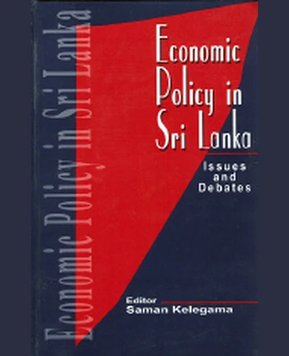 Economic Policy in Sri Lanka: Issues and Debates.
