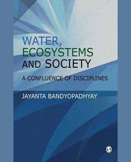 Water, Ecosystems and Society: A Confluence of Disciplines