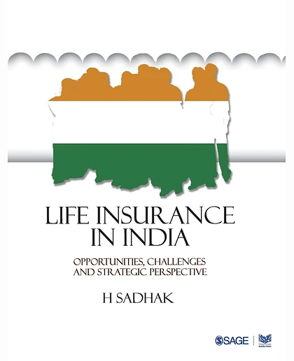 Life Insurance in India: Opportunities, Challenges and Strategic Perspective