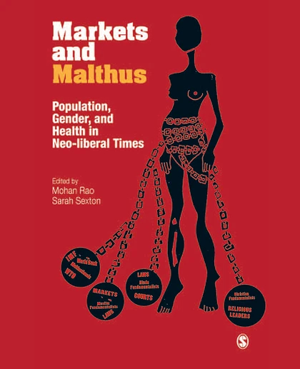 Markets and Malthus: Population, Gender, and Health in Neo-Liberal Times, 1st Edition